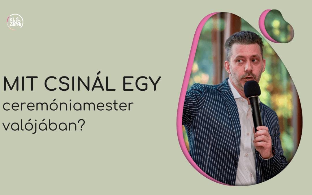 Mit csinál egy ceremóniamester valójában? (Spoiler: Nem csak játékokat vezet)